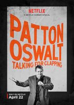 Watch Patton Oswalt: Talking for Clapping (TV Special 2016) Movies123