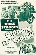 Watch Pardon My Clutch Movies123