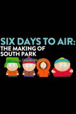 Watch 6 Days to Air The Making of South Park Movies123