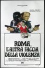 Watch Rome: The Other Side of Violence Movies123