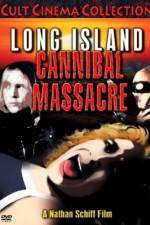 Watch The Long Island Cannibal Massacre Movies123