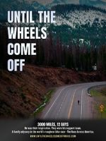 Watch Until the Wheels Come Off Movies123