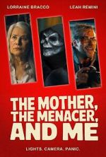 Watch The Mother, the Menacer, and Me Movies123