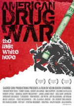 Watch American Drug War: The Last White Hope Movies123