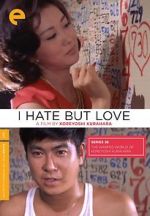 Watch I Hate But Love Movies123