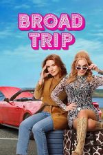 Watch Broad Trip Movies123