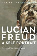 Watch Exhibition on Screen: Lucian Freud - A Self Portrait 2020 Movies123