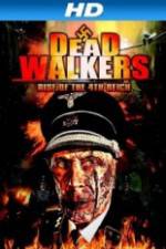 Watch Dead Walkers: Rise of the 4th Reich Movies123