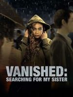 Watch Vanished: Searching for My Sister Movies123