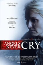 Watch Angels Never Cry Movies123