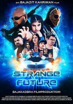 Watch Strange Future Movies123