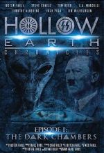 Watch Hollow Earth Chronicles: Episode I - the Dark Chambers Movies123