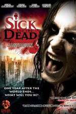 Watch Sick and the Dead Movies123