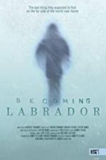 Watch Becoming Labrador Movies123