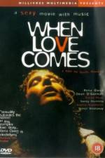 Watch When Love Comes Movies123