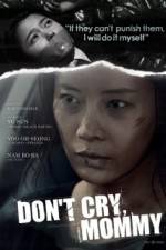 Watch Dont Cry Mommy Movies123
