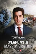 Watch Weapons of Mass Migration Movies123