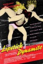 Watch Lipstick & Dynamite Piss & Vinegar The First Ladies of Wrestling Movies123