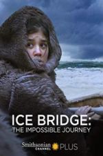 Watch Ice Bridge: The impossible Journey Movies123