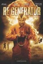 Watch Re-Generator Movies123