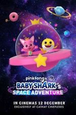 Watch Pinkfong and Baby Shark's Space Adventure Movies123