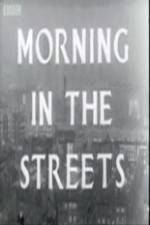 Watch Morning in the Streets Movies123