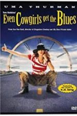 Watch Even Cowgirls Get the Blues Movies123