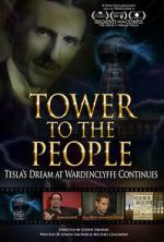 Watch Tower to the People: Tesla's Dream at Wardenclyffe Continues Movies123