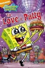Watch SpongeBob SquarePants: To Love A Patty Movies123