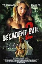 Watch Decadent Evil 2 Movies123