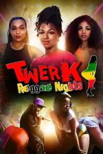 Watch Twerk: Reggae Nights Movies123