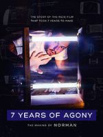 Watch 7 Years of Agony: The Making of Norman Movies123