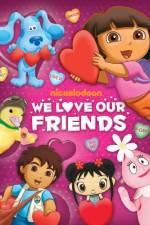 Watch Nic Jr Favorites We Love Our Friend Movies123