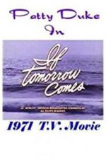 Watch If Tomorrow Comes Movies123