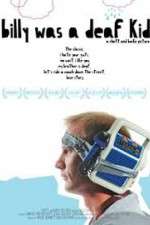 Watch Billy Was a Deaf Kid Movies123