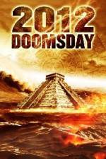 Watch 2012 Doomsday Movies123