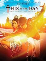 Watch This Is the Day Movies123