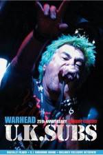 Watch U.K. SUBS : Warhead - 25th Anniversary Live at Marquee Movies123