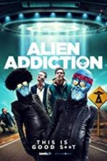 Watch Alien Addiction Movies123