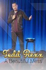 Watch Todd Rexx: Beautiful Mess Movies123