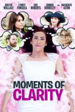 Watch Moments of Clarity Movies123