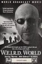 Watch W.E.I.R.D. World Movies123