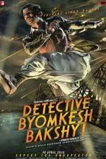 Watch Detective Byomkesh Bakshy! Movies123