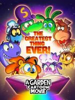 Watch A Garden Cartoon Movie: The Greatest Thing Ever! Movies123