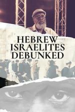Watch Hebrew Israelites Debunked Movies123