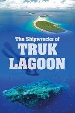 Watch World War 2: The Shipwrecks of Truk Lagoon Movies123
