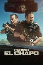 Watch Facing El Chapo Movies123