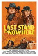 Watch Last Stand to Nowhere Movies123