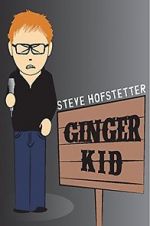 Watch Steve Hofstetter: Ginger Kid Movies123