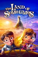 Watch The Land of Sometimes Movies123